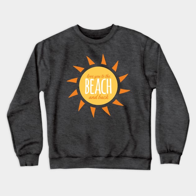 The Beach And Back Crewneck Sweatshirt by oddmatter